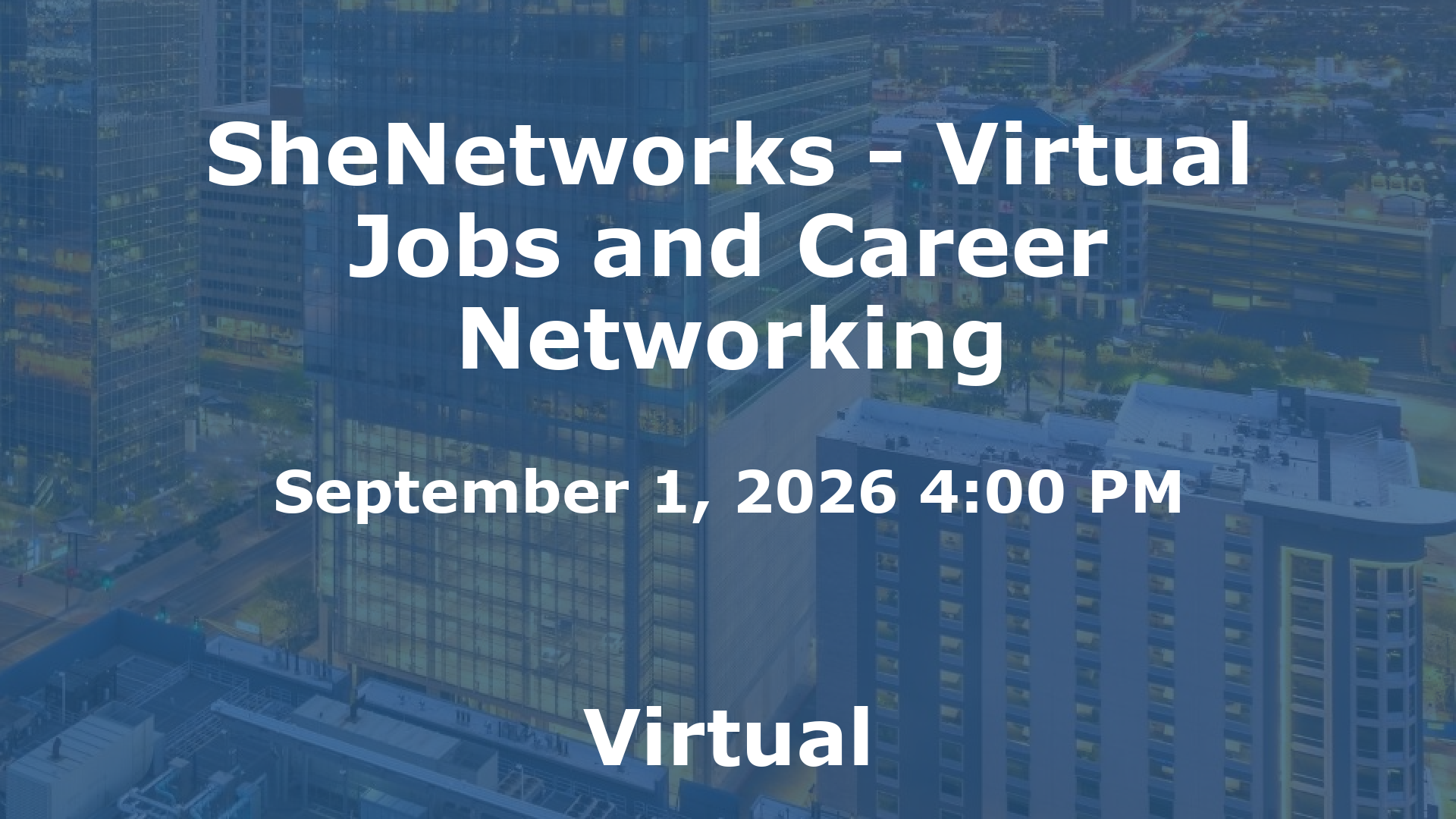 SheNetworks - Virtual Jobs and Career Networking event image
